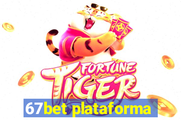 67bet plataforma